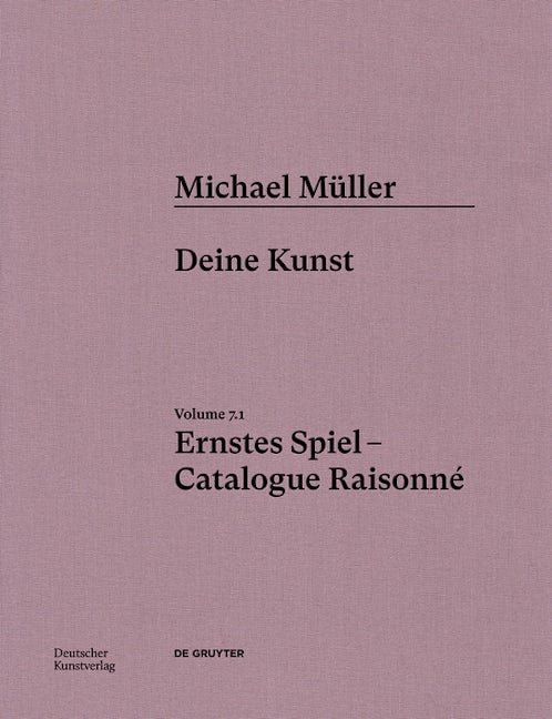 Book cover image for Michael Müller. Ernstes Spiel. Catalogue Raisonné ISBN: 9783422801882
